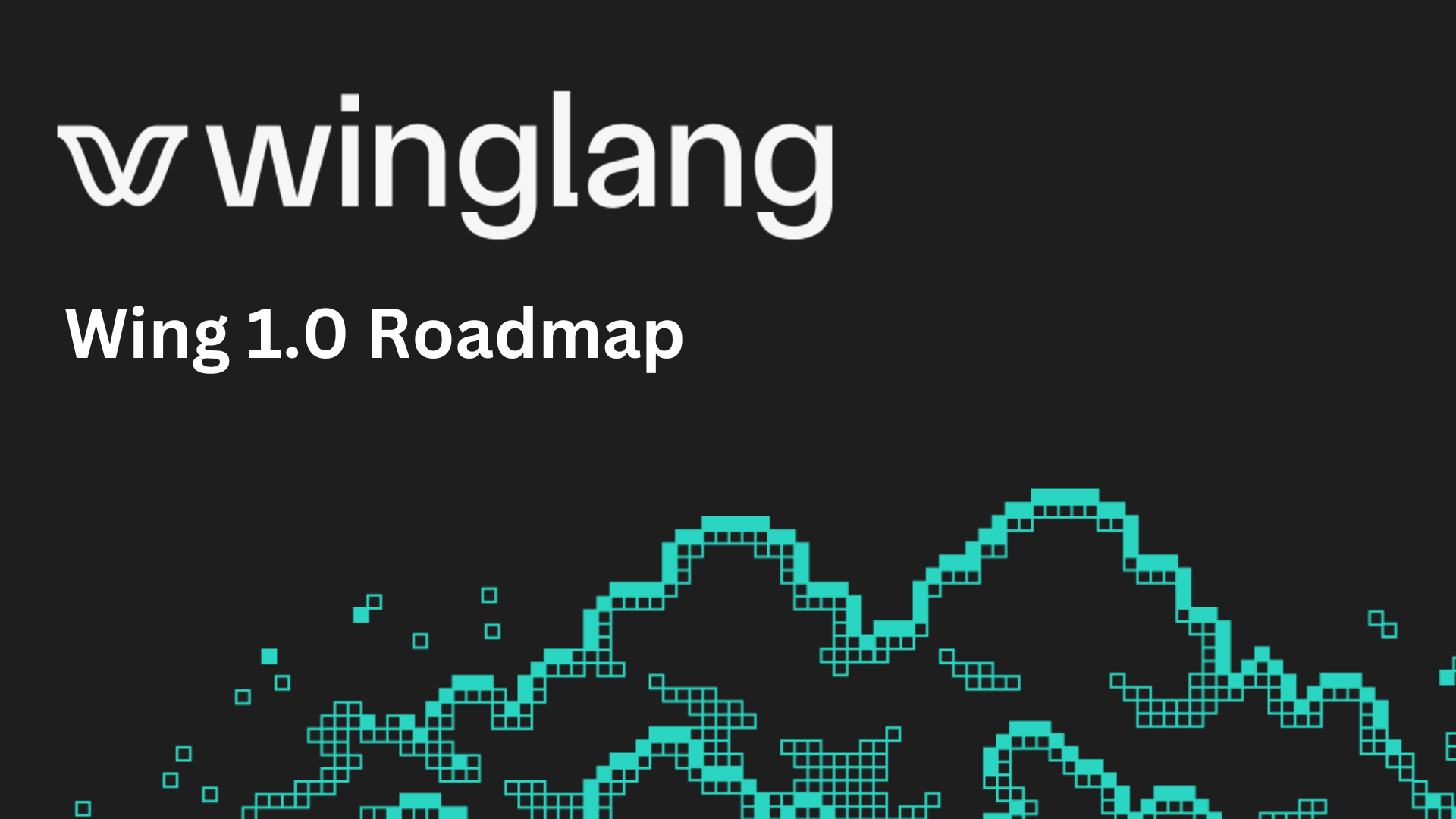 The road to Wing 1.0 The road to Wing 1.0